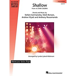 Hal Leonard Shallow (from A Star Is Born) Showcase Solos Pops Intermediate - Level 5