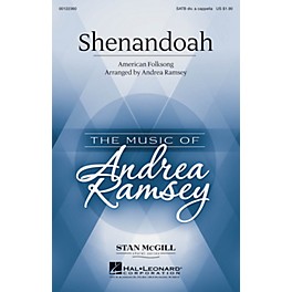 Hal Leonard Shenandoah (Stan McGill Choral Series) SATB DV A Cappella arranged by Andrea Ramsey