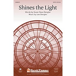Shawnee Press Shines the Light SATB composed by Lee Dengler