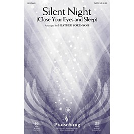PraiseSong Silent Night (Close Your Eyes and Sleep) SATB arranged by Heather Sorenson