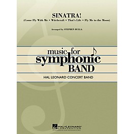 Hal Leonard Sinatra! Concert Band Level 4 by Frank Sinatra Arranged by Stephen Bulla