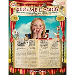 Shawnee Press Sing Me a Story - Classic Stories Throughout Time Come to Life in Song & Rhyme 2-Pt BK/CD by Jill Gallina