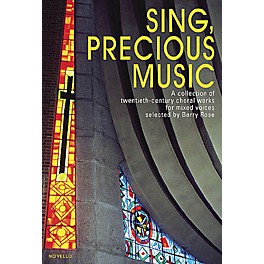 Novello Sing, Precious Music (A Collection of 20th Century Choral Works for Mixed Voices Vocal Score) SATB