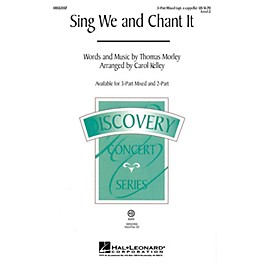 Hal Leonard Sing We and Chant It (Discovery Level 2) 3-Part Mixed opt. a cappella arranged by Carol Kelley