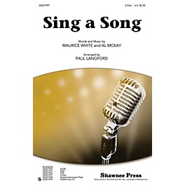 Shawnee Press Sing a Song 2-Part by Earth, Wind & Fire arranged by Paul Langford