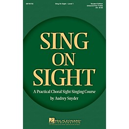 Hal Leonard Sing on Sight - A Practical Sight-Singing Course (Level 1 Treble Classroom Kit) Unison/2-Part Treble
