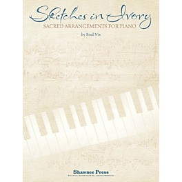 Shawnee Press Sketches in Ivory (Companion CD to the Songbook) Composed by Brad Nix