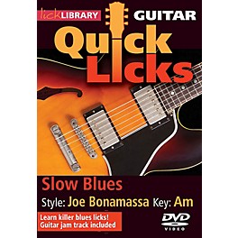Licklibrary Slow Blues - Quick Licks (Style: Joe Bonamassa; Key: Am) Lick Library Series DVD Written by Danny Gill