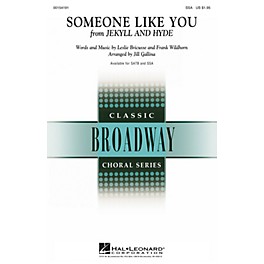 Hal Leonard Someone Like You (from Jekyll & Hyde) SSA arranged by Jill Gallina
