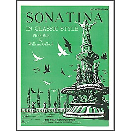 Willis Music Sonatina In Classic Style - Mid-Intermediate Piano Solo by William Gillock