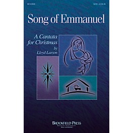 Brookfield Song of Emmanuel (A Cantata for Christmas) SATB composed by Lloyd Larson