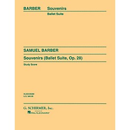G. Schirmer Souvenirs Ballet Suite, Op. 28 (Original) (Study Score) Study Score Series Composed by Samuel Barber