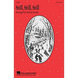 Hal Leonard Still, Still, Still (TTB) TTB arranged by Audrey Snyder