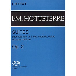 Editio Musica Budapest Suites for Flute (Recorder, Oboe, Violin) and Basse Continue, Op. 2 EMB by Jacques-Martin Hotteterre