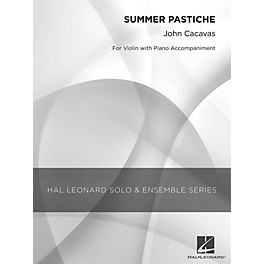 Hal Leonard Summer Pastiche (Grade 2.5 Violin Solo) Hal Leonard Solo & Ensemble Series Composed by John Cacavas
