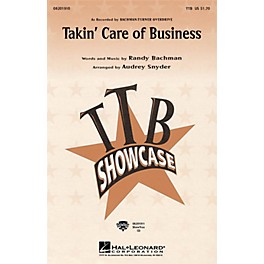 Hal Leonard Takin' Care of Business TTB by Bachman-Turner Overdrive arranged by Audrey Snyder