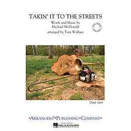 Arrangers Takin' It to the Streets Marching Band Level 3 Arranged by Tom Wallace