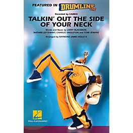 Hal Leonard Talkin' Out the Side of Your Neck (Drumline Live) Marching Band Level 4-5 by Raymond James Rolle II