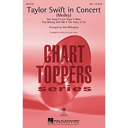 Hal Leonard Taylor Swift in Concert (Medley) SATB by Taylor Swift Arranged by Alan Billingsley