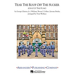Arrangers Tear the Roof off the Sucker Marching Band Level 3 Arranged by Tom Wallace