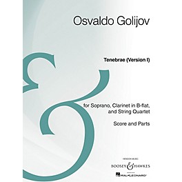 Boosey and Hawkes Tenebrae (Version I) Boosey & Hawkes Chamber Music Series Composed by Osvaldo Golijov