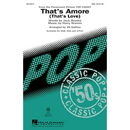 Hal Leonard That's Amoré (That's Love) SSA by Dean Martin arranged by Jill Gallina