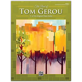 Alfred The Best of Tom Gerou, Book 2 Late Elementary / Early Intermediate