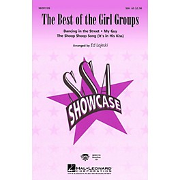 Hal Leonard The Best of the Girl Groups (Medley) SSA arranged by Ed Lojeski