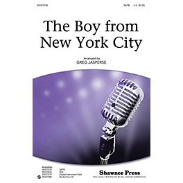 Shawnee Press The Boy from New York City SATB by The Manhattan Transfer arranged by Greg Jasperse
