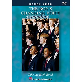 Hal Leonard The Boy's Changing Voice (Take the High Road) DVD arranged by Henry Leck