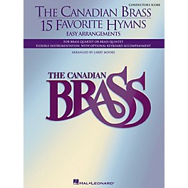 Canadian Brass The Canadian Brass - 15 Favorite Hymns - Conductor's Score Brass Ensemble Series Arranged by Larry Moore