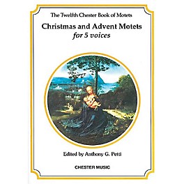 Chester Music The Chester Book of Motets - Volume 12 (Christmas and Advent Motets for 5 Voices) SSATB