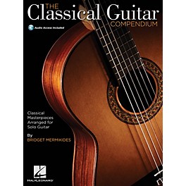 Hal Leonard The Classical Guitar Compendium - Classical Masterpieces for Solo Guitar BK/Audio Online by Mermikides