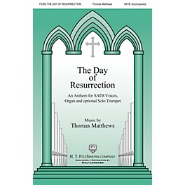H.T. FitzSimons Company The Day of Resurrection SATB, TRUMPET composed by Thomas Matthews