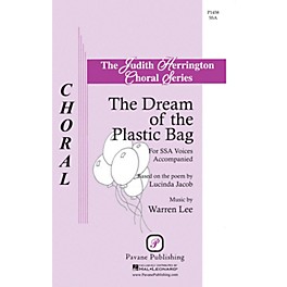 Pavane The Dream of the Plastic Bag SSA composed by Warren Lee