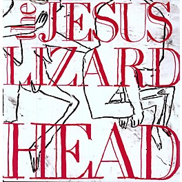 The Jesus Lizard - Head [Remastered] [Bonus Tracks] [Deluxe Edition]