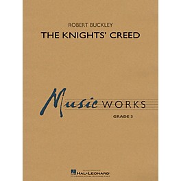 Hal Leonard The Knights' Creed Concert Band Level 3 Composed by Robert Buckley