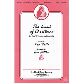 Fred Bock Music The Lamb of Christmas SATB a cappella arranged by Tom Fettke