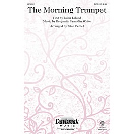 Daybreak Music The Morning Trumpet SATB arranged by Stan Pethel