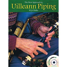 Music Sales The New Approach to Uilleann Piping Music Sales America Series Softcover with CD Written by H.J. Clarke