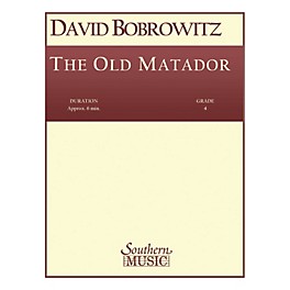 Southern The Old Matador (Band/Concert Band Music) Concert Band Level 4 Composed by David Bobrowitz