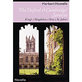 Novello The Oxford & Cambridge Services (King's · Magdalen · New · St. John's) SATB Composed by Herbert Howells