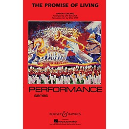 Boosey and Hawkes The Promise of Living (from The Tender Land) Marching Band Lvl 4 by Aaron Copland Arranged by Jay Bocook