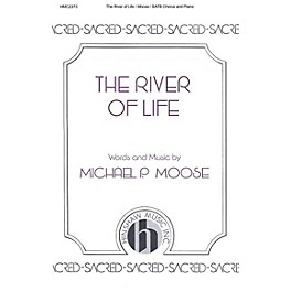 Hinshaw Music The River of Life SATB composed by Michael P. Moose