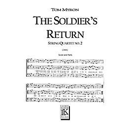 Lauren Keiser Music Publishing The Soldier's Return (for String Quartet) LKM Music Series Composed by Tom Myron