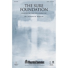 Shawnee Press The Sure Foundation (Incorporating How Firm a Foundation) SATB arranged by Joseph M. Martin