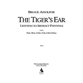 Lauren Keiser Music Publishing The Tiger's Ear: Listening to Abstract Paintings (for Six Players) LKM Music Series by Bruc...