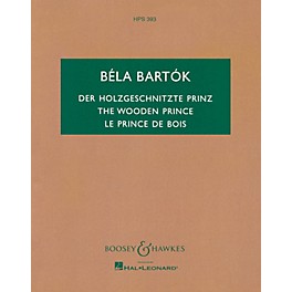 Boosey and Hawkes The Wooden Prince, Op. 13 (Complete Ballet) Boosey & Hawkes Scores/Books Series Composed by Béla Bartók
