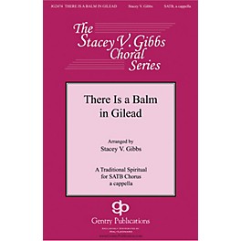 Gentry Publications There Is a Balm in Gilead SSAATTBB A Cappella arranged by Stacey V. Gibbs