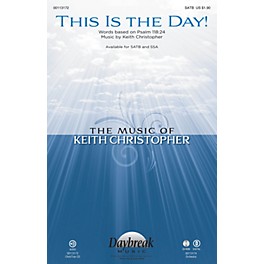 Daybreak Music This Is the Day! CHOIRTRAX CD Composed by Keith Christopher